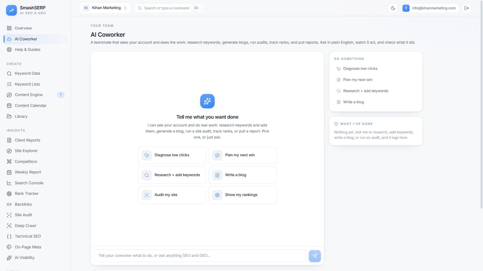 Ask your AI coworker in plain English. It researches, writes, audits, and reports.